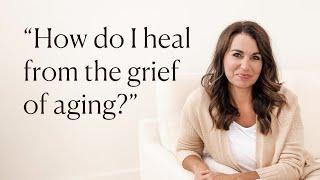 Navigating the Grief of Aging