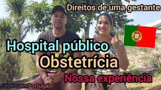 Hospital público em Portugal-Obstetrícia #portugal