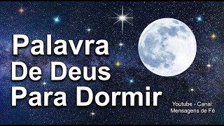 PALAVRA DE DEUS PARA DORMIR  -  Acalmar, relaxar e Dormir