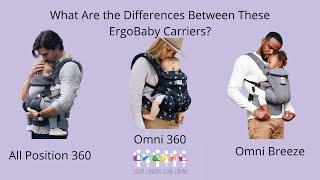 What Are the Differences Between These ErgoBaby Carriers? All Position 360, Omni 360 and Omni Breeze