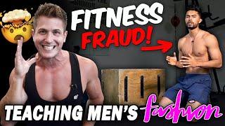 HIS LIES WILL NEVER GET YOU SHREDDED!  || (TEACHING MEN'S FASHION / FITNESS FRAUD)