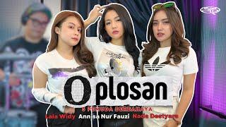 OPLOSAN - 3PEMUDA BERBAHAYA FT LALA WIDY & ANNISA NUR FAUZI & NADA DESTYARA