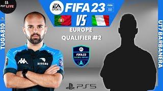 TUGA810 VS UT7 BARBANERA | FIFA 23 GLOBAL SERIES eWORLDCUP - EUROPE QUALIFIER #2 - PRO VS PRO