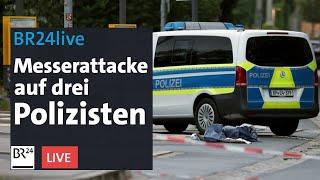 Messerattacke auf drei Polizisten – Angreifer getötet | BR24live