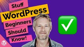 Stuff ALL WordPress Beginners should know!