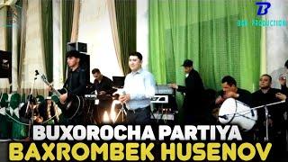 Buxorocha partiya | Baxrombek Husenov - Popuri | Toʻyda jonli ijro | Baho bering | Osiyo toʻyxonasi