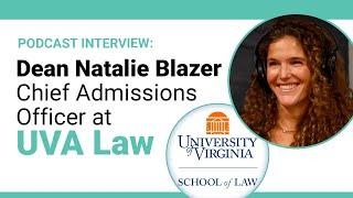 UVA Law Admissions Dean Natalie Blazer Dives Deep into Law School Admissions