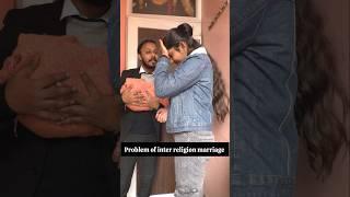 Problem of inter religion marriage 