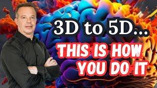 Joe Dispenza: How To Access 5D Quantum Power (Life Changing)