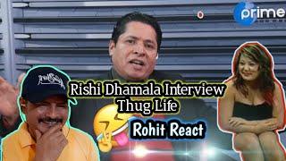Rishi Dhamala Thug Tife| funny  Interview|Rohit Reaction |