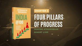 Chapter 3: Four Pillars of Progress | Shaping Atmanirbhar Bharat @100