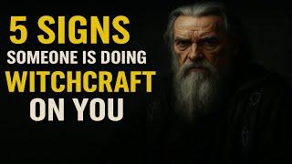 5 Signs Someone is Doing Witchcraft on You | FREE YOURSELF NOW
