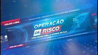 OPERAÇÃO DE RISCO 08/10/2024