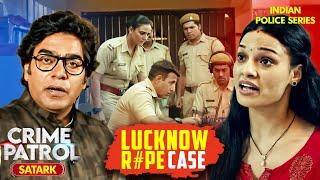 Uttar Pradesh Case | क्या प्रीति को मिलेगा इंसाफ | Crime Patrol | Best of Crime Patrol