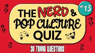 The Nerd & Pop Culture Quiz #13 | 30 Trivia Questions | Super Mario, Addams Family,  DC & Co.