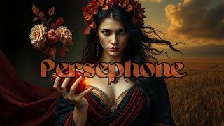 Persephone: The Goddess of Spring and Queen of the Underworld 