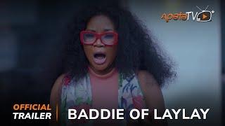 Baddie Of Laylay Yoruba Movie 2025 | Official Trailer | Now Showing On ApataTV+