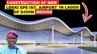 WOW!!. LAGOS BEGINS THE CONSTRUCTION OF LEKKI-EPE INT. AIRPORT OF $450M