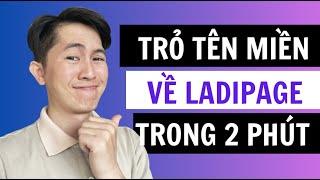 Trỏ Tên Miền Về Ladipage Nhanh Chóng 2023 (Chỉ 2 Phút) - DuongK