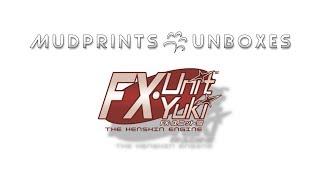 Mudprints Unboxes - FX-Unit Yuki: The Henshin Engine [PCE-SCD]