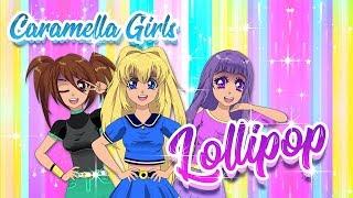 Caramella Girls - Lollipop