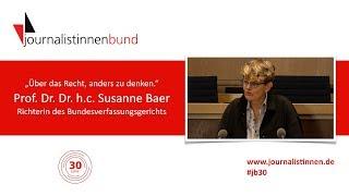#jb30 - Keynote Prof. Dr. Dr. h.c. Susanne Baer „Über das Recht, anders zu denken.“