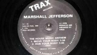 Marshall Jefferson - Move Your Body (Dub Your Body Mix)