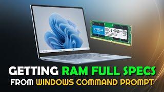 How To Get Your PC's RAM Full Specs From Windows Without Any 3rd Party Application