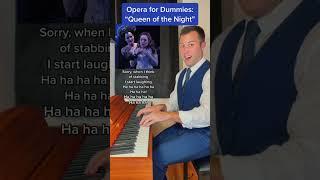 Opera for Dummies: Queen of the Night Aria #opera #classicalmusic #mozart #comedy