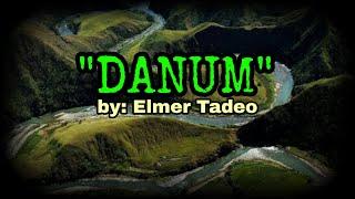 DANUM by Elmer Tadeo, cordilleran song