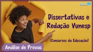 Concursos Vunesp | Redação, Prova Dissertativa, Questões Dissertativas e Estudo de Caso I Educação