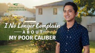 Christian Testimony Video | "I No Longer Complain About My Poor Caliber"