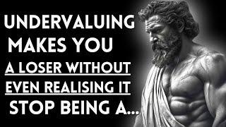 Are You Undervaluing Yourself? 13 Signs To STOP DOUBTING YOURSELF | Stoicism