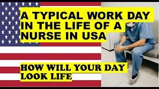 A Typical Work Day in the Life of a Nurse in an American Hospital