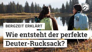 Wie entsteht der perfekte Deuter-Rucksack? | Bergzeit