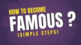 EP 53: How to become Famous? (Simple Steps)