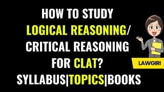 How to study Logical Reasoning CLAT|Critical Reasoning Syllabus, Books,Types of Questions, Topics