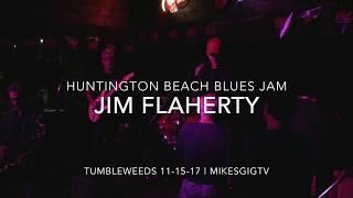 Huntington Beach Blues Jam 11-15-17 Jim Flaherty | MikesGigTV