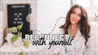 How to Reconnect with Yourself 
