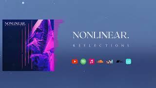 NonLinear - Reflections (Visualizer)