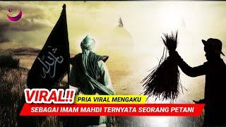 Virall!! pria ini Mengaku sebagai Imam Mahdi Ternyata Seorang Petani