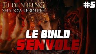 #5 LE BUILD S'ENVOLE - Elden Ring Shadow of the Erdtree