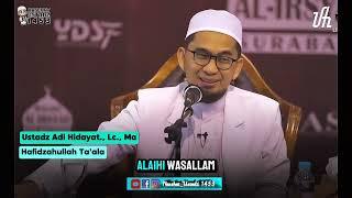 Agar mendapatkan syafaat Rasulullah Shallallahu laihi wasallam| ust adi hidayat., lc., ma