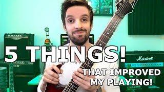 5 Things that helped me become a better guitarist!