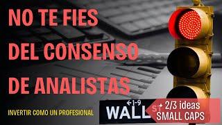 EL CONSENSO DE ANALISTAS NO FUNCIONA | ANALIZAMOS 2/3 ACCIONES SMALL CAPS