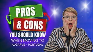 PROS and CONS of Living in Algarve - Portugal