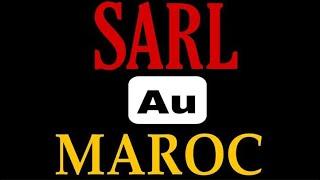 SARL au Maroc       ماذا يجب ان تعرفه عن الشركة ذات المسؤولية المحدودة  ؟