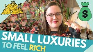 15 Inexpensive Things that Make Me Feel RICH - Budget Luxury