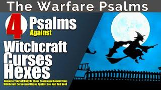 Break Witchcraft Curses And Hexes | Psalm 2, Psalm 7, Psalm 11, and Psalm 94 (Play Daily)