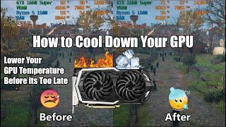 How to Lower Your GPU Temperature